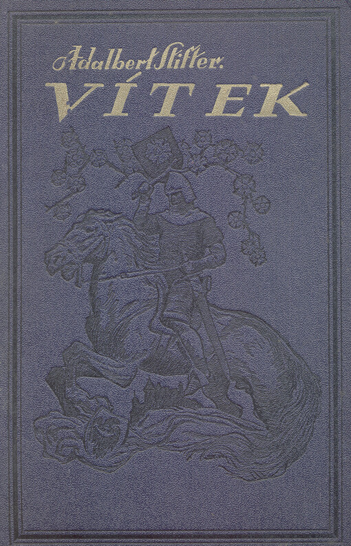 Vítek : román o bojích Přemyslovců. [Díl první]