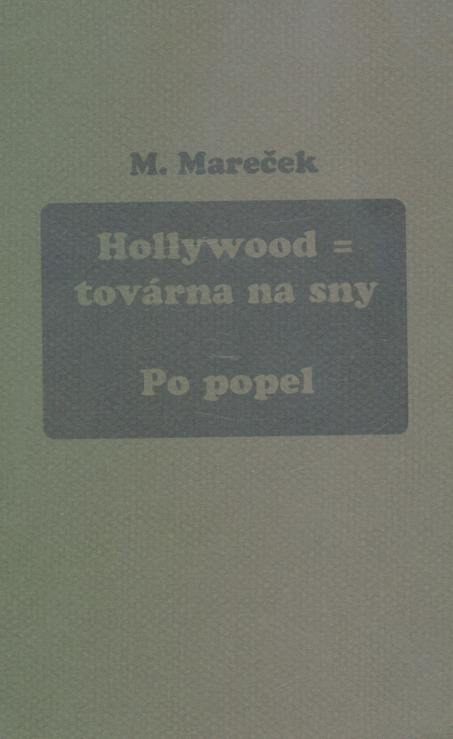 Hollywood = továrna na sny ;Po popel