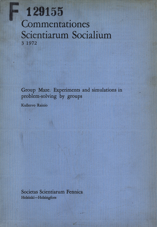 Group maze : experiments and simulations in problem-solving by groups