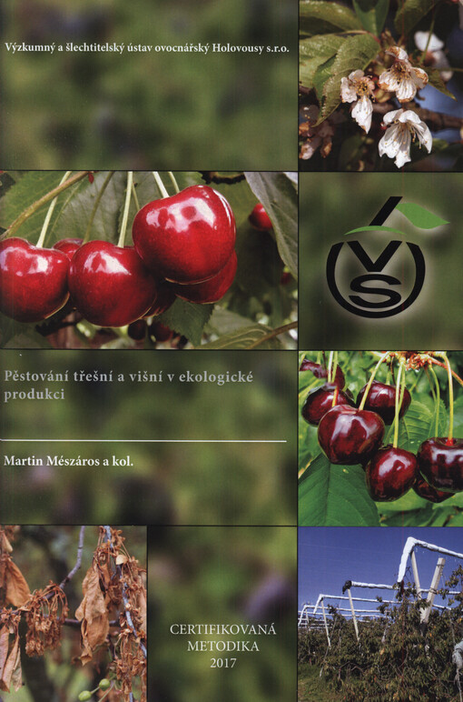 Pěstování třešní a višní v ekologické produkci : certifikovaná metodika