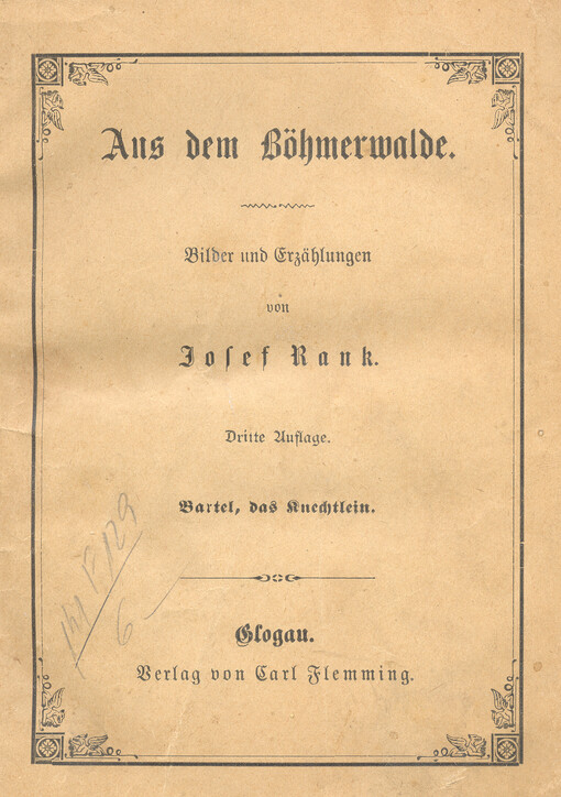 Aus dem Böhmerwalde : Bilder und Erzählungen. Bartel, das Knechtlein