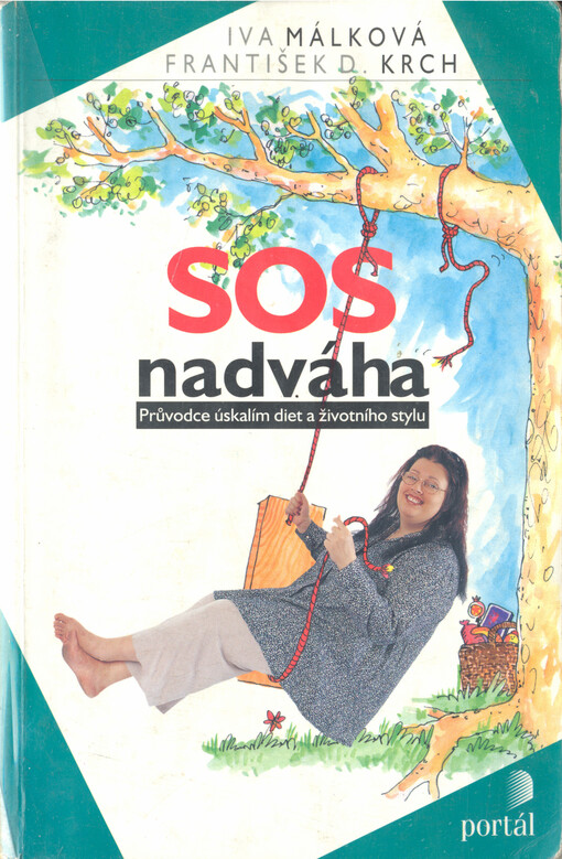 SOS nadváha: [průvodce úskalím diet a životního stylu]