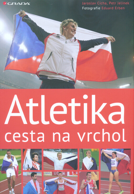 Atletika cesta na vrchol | Erben Eduard, Cícha Jaroslav, Jelínek Petr - e-kniha