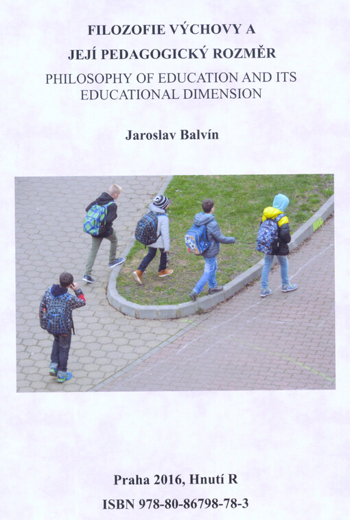 Filozofie výchovy a její pedagogický rozměr = Philosophy of education and its educational dimension