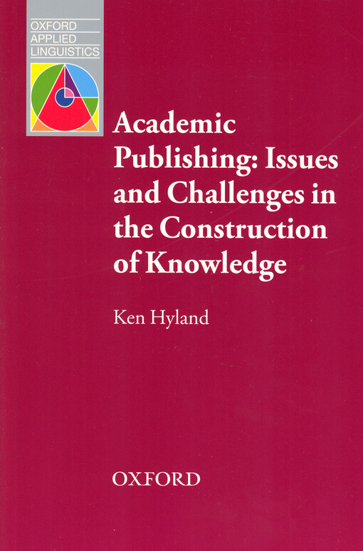 Academic publishing : issues and challenges in the construction of knowledge