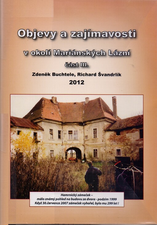 Objevy a zajímavosti v okolí Mariánských Lázní, sv. 3