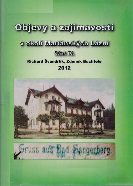 Objevy a zajímavosti v okolí Mariánských Lázní, sv. 4