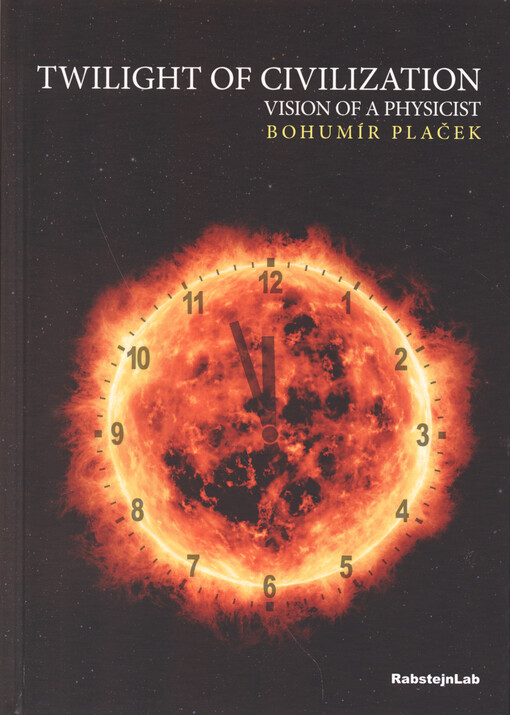 Twilight of civilization : vision of a physicist