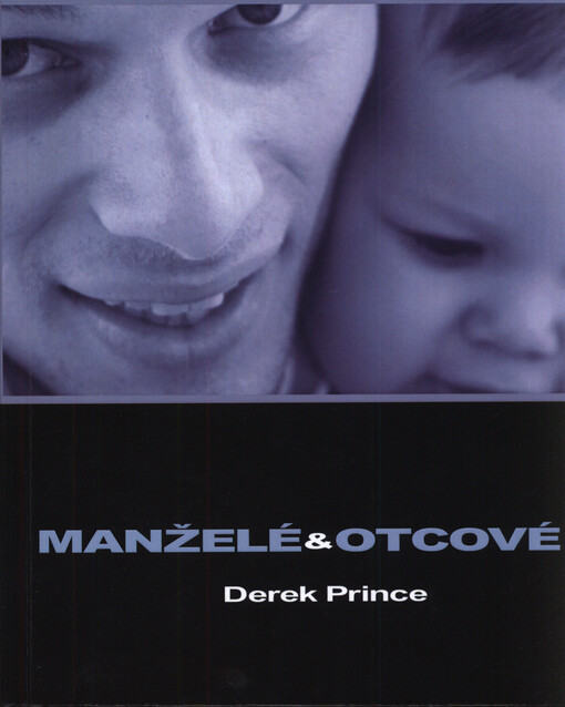 Manželé a otcové :znovunalezení Stvořitelova plánu pro muže