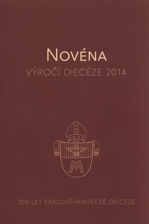 Novéna : výročí diecéze 2014 : 350 let královéhradecké diecéze
