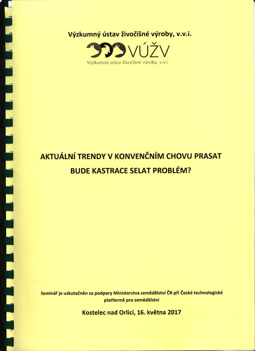 Aktuální trendy v konvenčním chovu prasat - bude kastrace selat problém? : Kostelec nad Orlicí, 16. května 2017