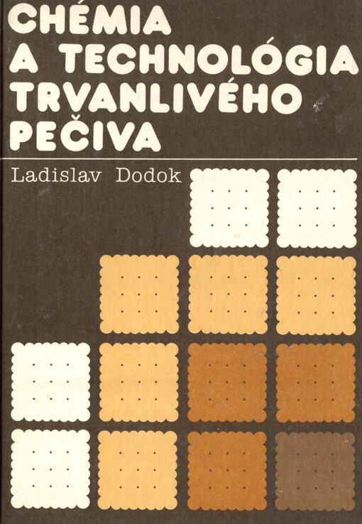 Chemia a technológia trvanlivého pečiva