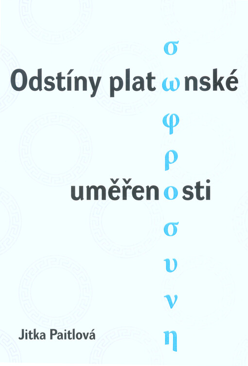 Odstíny platónské uměřenosti