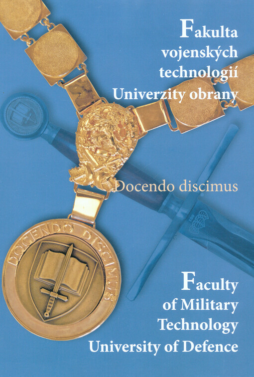 Fakulta vojenských technologií Univerzity obrany = Faculty of Military Technology University of Defence