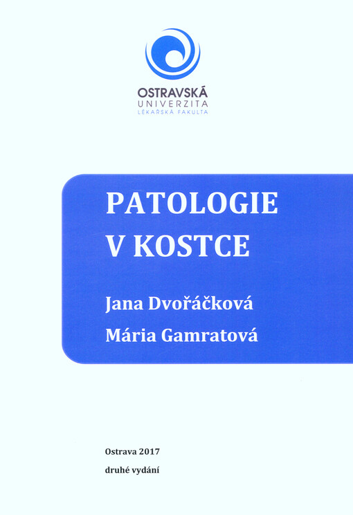 Patologie v kostce : učební texty pro studenty bakalářského studia LF OU