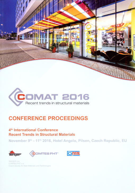 COMAT ... : ... international conference about Recent trends in structural materials : conference proceedings = mezinárodní konference Moderní trendy konstrukčních materiálů : sborník konference