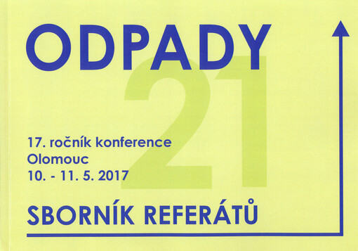 Odpady 21 : odpadové hospodářství středoevropských zemí : sborník referátů : ... mezinárodní konference, ... = Waste Management 21 : waste management of Central European countries : conference proceedings : ... international conference, ... = Odpady 21 : 