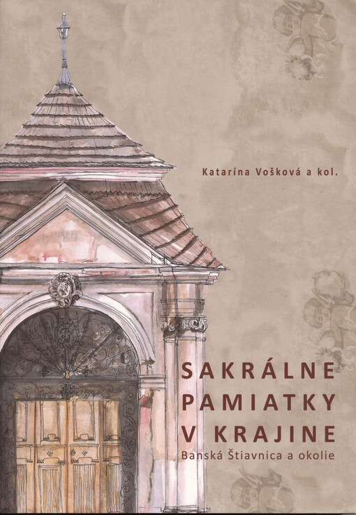 Sakrálne pamiatky v krajine : Banská Štiavnica a okolie