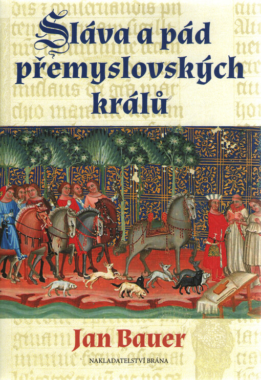 Sláva a pád přemyslovských králů