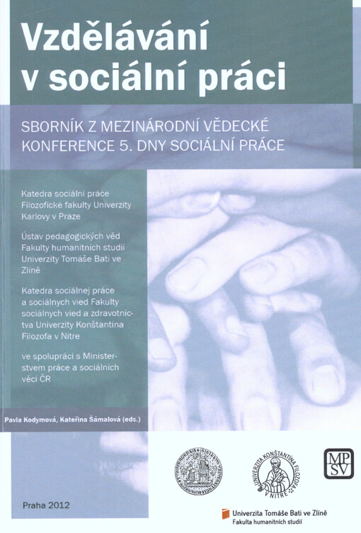 Vzdělávání v sociální práci :sborník z mezinárodní vědecké konference 5. dny sociální práce