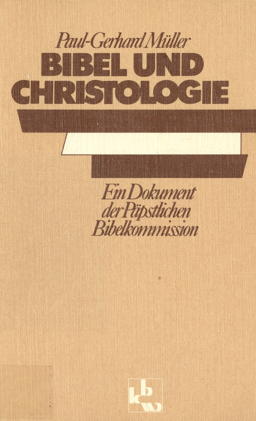 Bibel und Christologie :ein Dokument der Päpstlichen Bibelkommission in Französisch und Latein