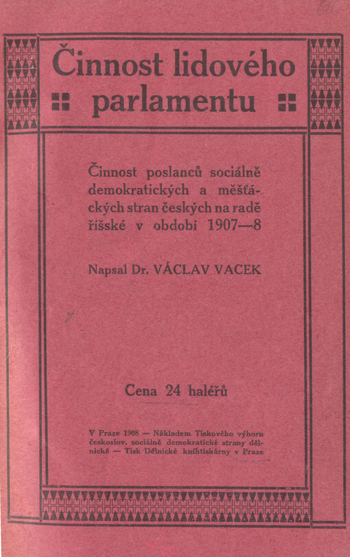 Rok lidového parlamentu : činnost poslanců sociálně demokratických a měšťáckých stran českých na radě říšské v období 1907-8