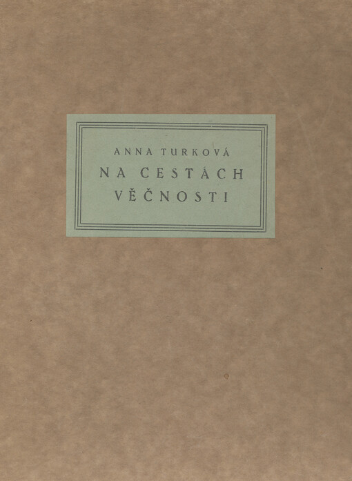 Na cestách věčnosti :lyrické prosy z r. 1916-17