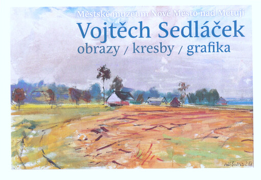 Vojtěch Sedláček : obrazy, kresby, grafika