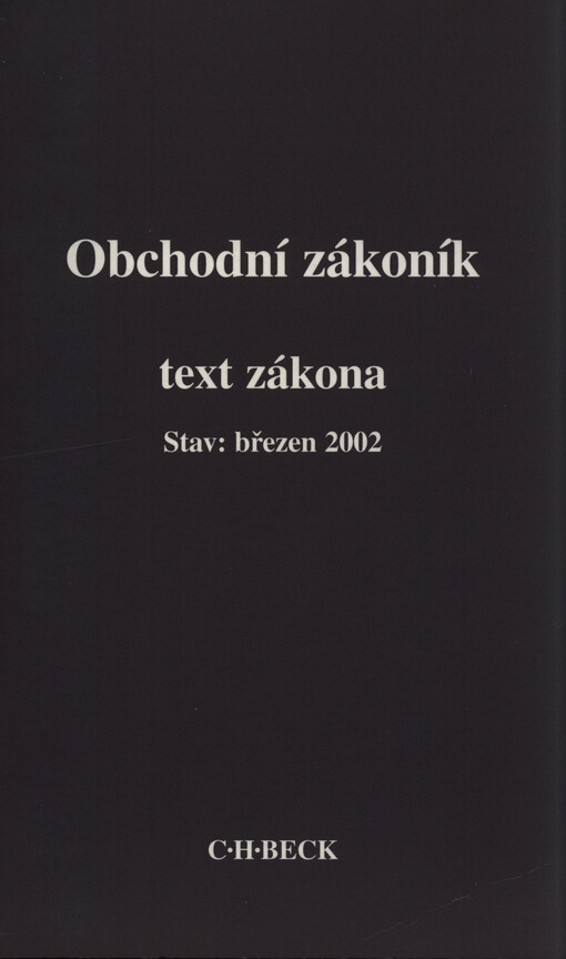 Obchodní zákoník : text zákona : stav březen 2002
