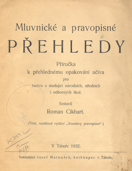 Mluvnické a pravopisné přehledy : příručka k přehlednému opakování učiva pro žactvo a studující národních, středních i odborných škol
