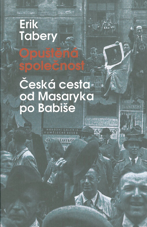 Opuštěná společnost: česká cesta od Masaryka po Babiše