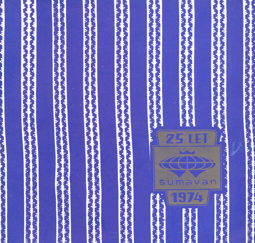 25 let národního podniku Šumavan