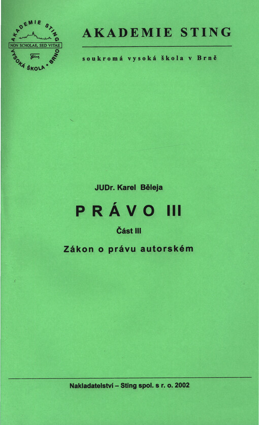 Právo III :studijní opora pro kombinovanou formu.Část 3,Zákon o právu autorském