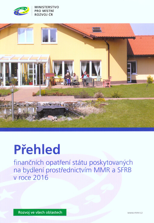 Přehled finančních opatření státu poskytovaných na bydlení prostřednictvím MMR a SFRB v roce 2016