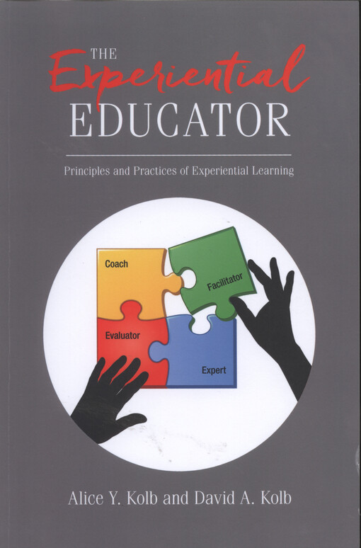 The experimental educator : the principles and practices of experiential learning