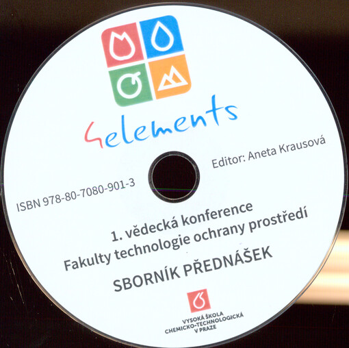 4 elements: 1. vědecká konference Fakulty technologie ochrany prostředí : sborník přednášek