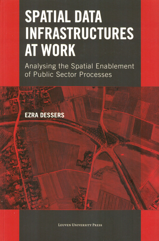 Spatial data infrastructures at work :analysing the spatial enablement of public sector processes