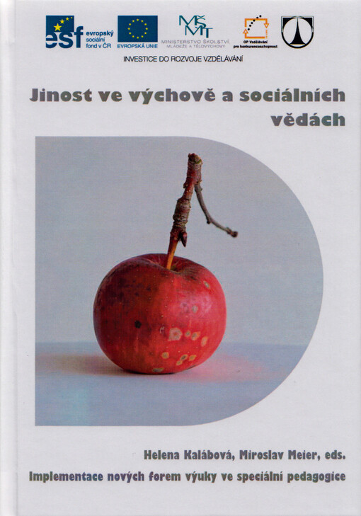 Jinost ve výchově a sociálních vědách : implementace nových forem výuky ve speciální pedagogice