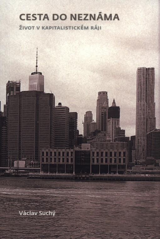 Cesta do neznáma : život v kapitalistickém ráji
