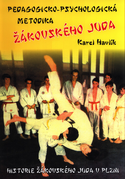 Pedagogicko-psychologická metodika žákovského juda ; Historie žákovského juda v Plzni