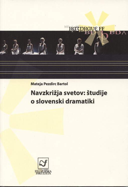 Navzkrižja svetov : študije o slovenski dramatiki