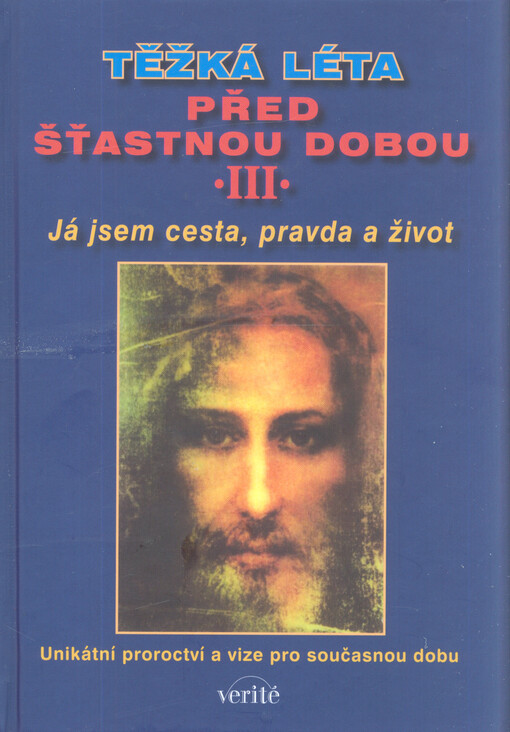 Těžká léta před šťastnou dobou. III