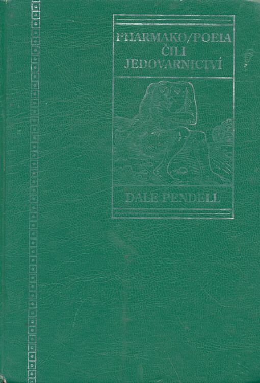 Pharmako/poeia, čili, Jedovarnictví, aneb, Moc rostlin, jedy a bylinkářství