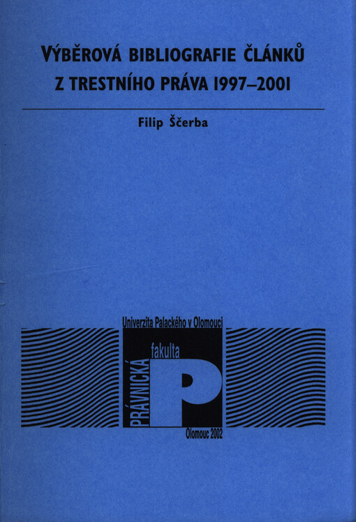 Výběrová bibliografie článků z trestního práva 1997-2001