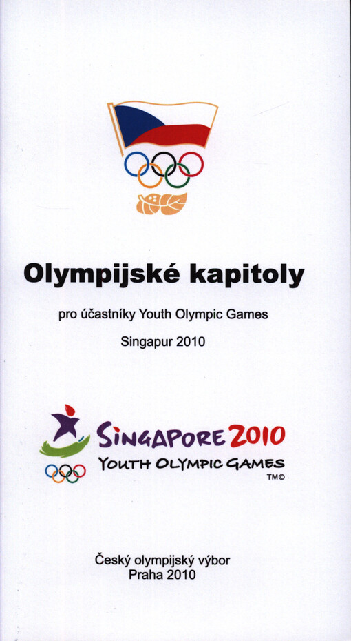 Olympijské kapitoly : pro účastníky Youth Olympic Games, Singapur 2010