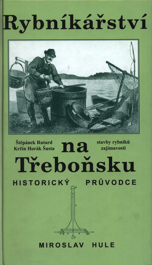 Rybníkářství na Třeboňsku : historický průvodce : povodeň r. 2002