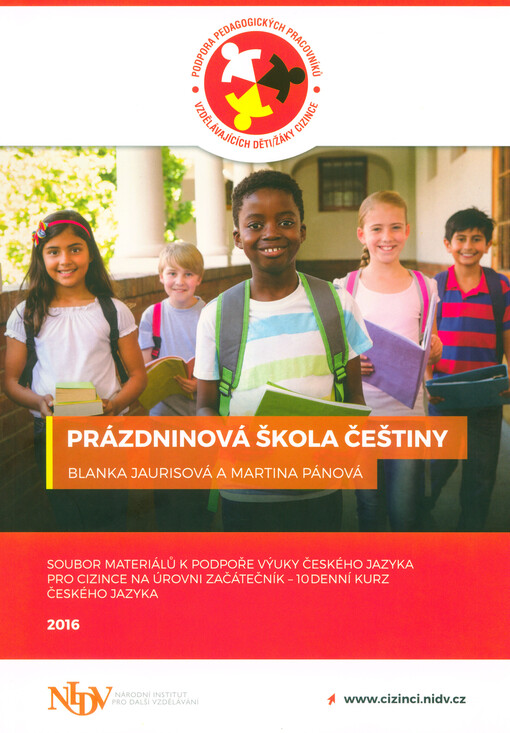 Prázdninová škola češtiny : soubor materiálů k podpoře výuky českého jazyka pro cizince na úrovni začátečník - 10denní kurz českého jazyka