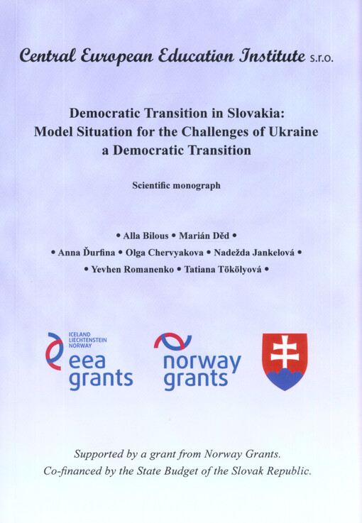 Democratic transition in Slovakia : model situation for the challenges of Ukraine : a democratic transition : scientific monograph