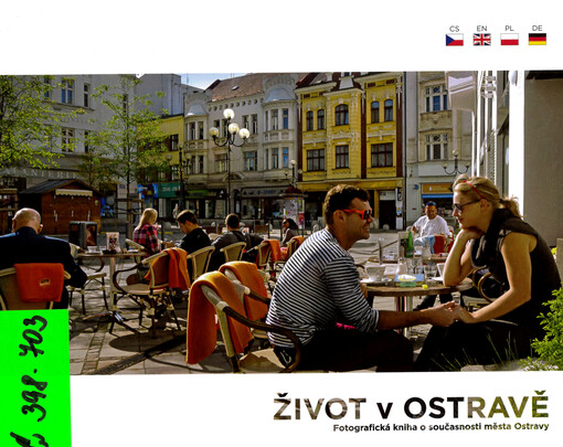 Život v Ostravě : fotografická kniha o současnosti města Ostravy