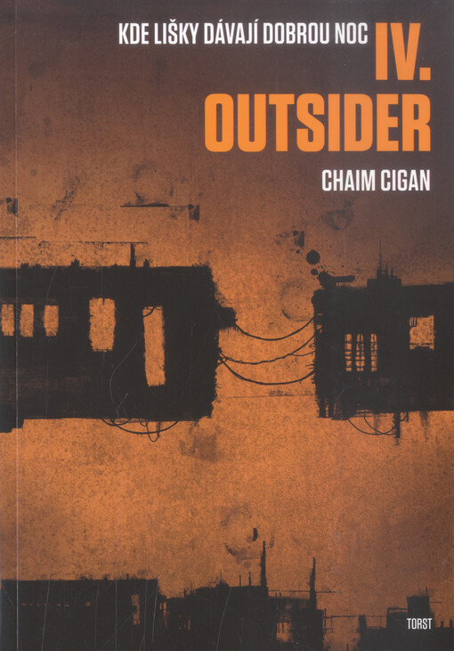 Kde lišky dávají dobrou noc. IV., Outsider